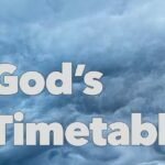 The Divine Timetable: Learning to Wait on God