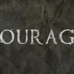 33 Inspiring Quotes on Courage